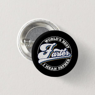 World's Best Farter I Mean Father Sayings 3 Cm Round Badge