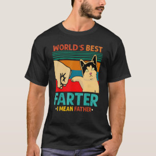Worlds Best Farter I Mean Father Shirt Best Cat Da