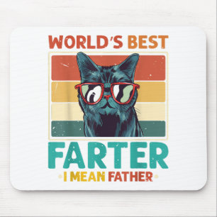 Worlds Best Farter I Mean Father t shirt Best Cat Mouse Pad