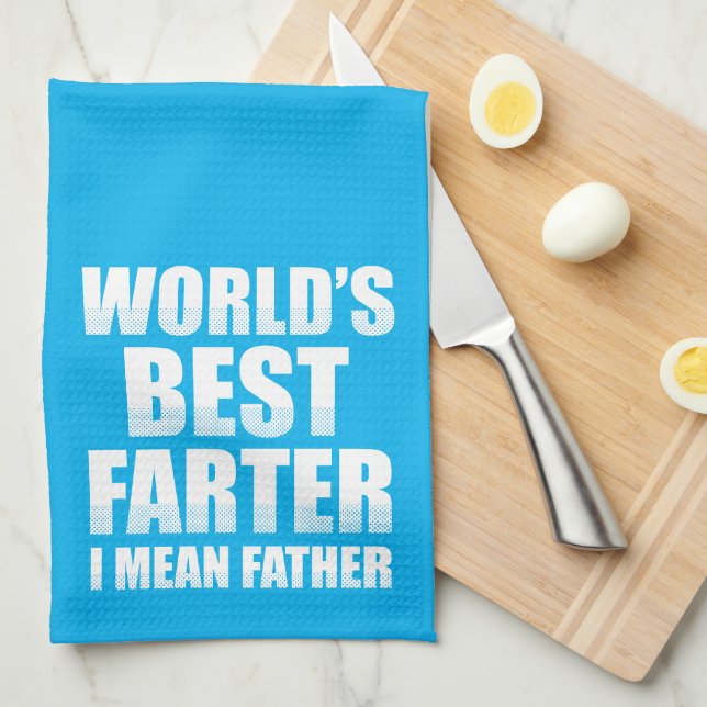World's Best Farter I Mean Father Tea Towel (Quarter Fold)