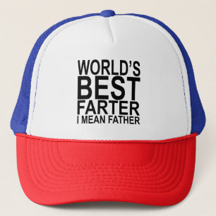 World's Best Farter I Mean Father Trucker Hat