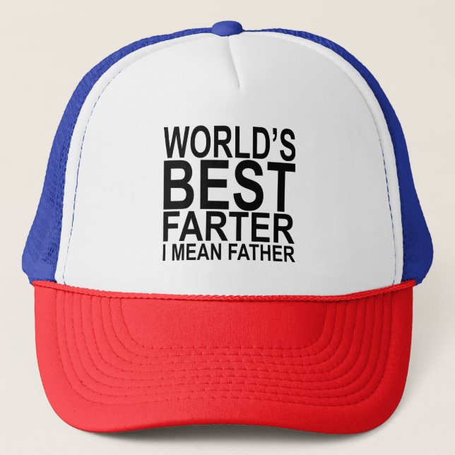 World's Best Farter I Mean Father Trucker Hat (Front)