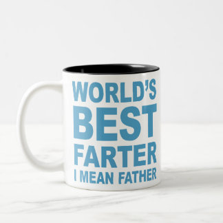 Worlds best farter I mean father Two-Tone Coffee Mug