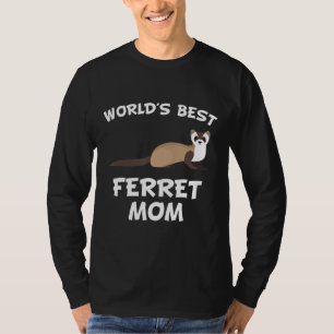 Worlds Best Ferret Mum Ferret Owner T-Shirt