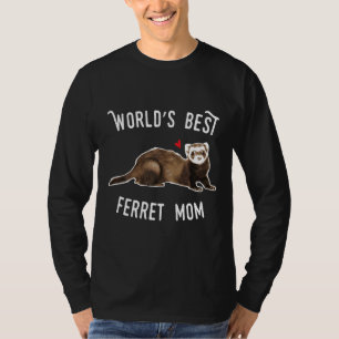 Worlds Best Ferret Mum For Women T-Shirt