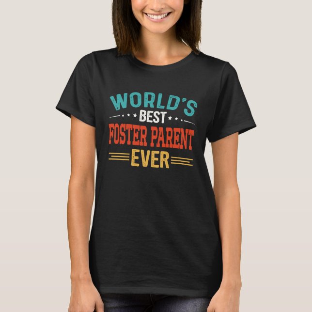 World's Best Foster Parent Job Title  Foster Paren T-Shirt (Front)