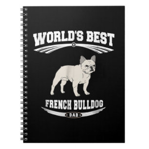 Worlds Best French Bulldog Dog Dad Owner Lover Notebook
