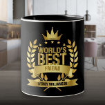 World's Best Friend Fun Gold Black Two-Tone Coffee Mug<br><div class="desc">The perfect gift for the world's best friend. Personalise the name to create a unique gift. A perfect way to show her how amazing she is every day. Designed by Thisisnotme©</div>