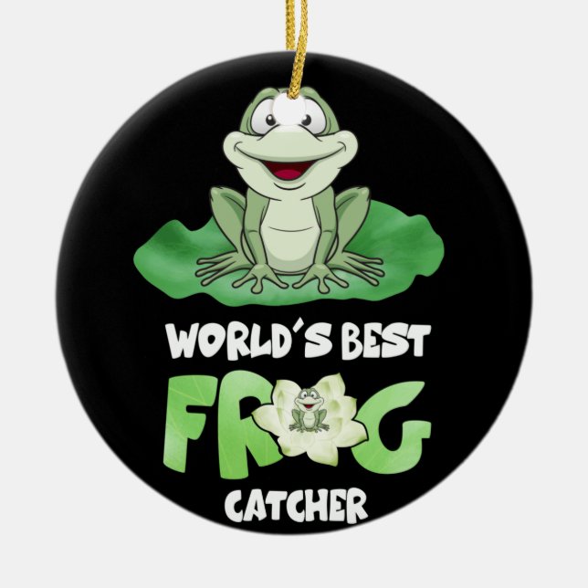 World's Best Frog Catcher Frog Hunter Ceramic Ornament (Front)