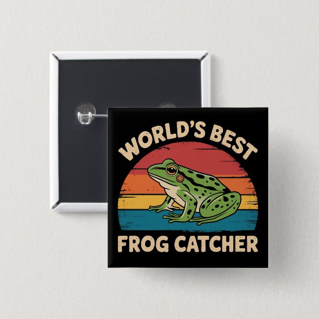 World's Best Frog Catcher Funny Meme Sarcastic 15 Cm Square Badge (Front & Back)
