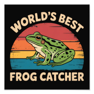 World's Best Frog Catcher Funny Meme Sarcastic Photo Print