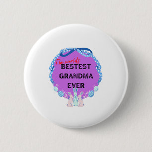 World's best grandma ever 6 cm round badge