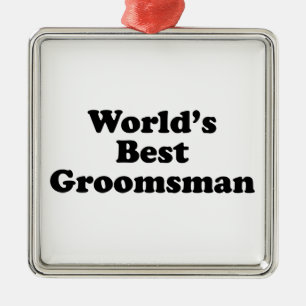 World's Best Groomsman Metal Ornament