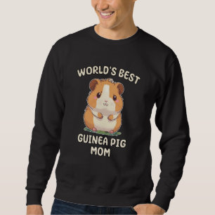 World's Best Guinea Pig Mom Mama Sweatshirt
