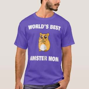 Worlds Best Hamster Mum Pet T Shirt