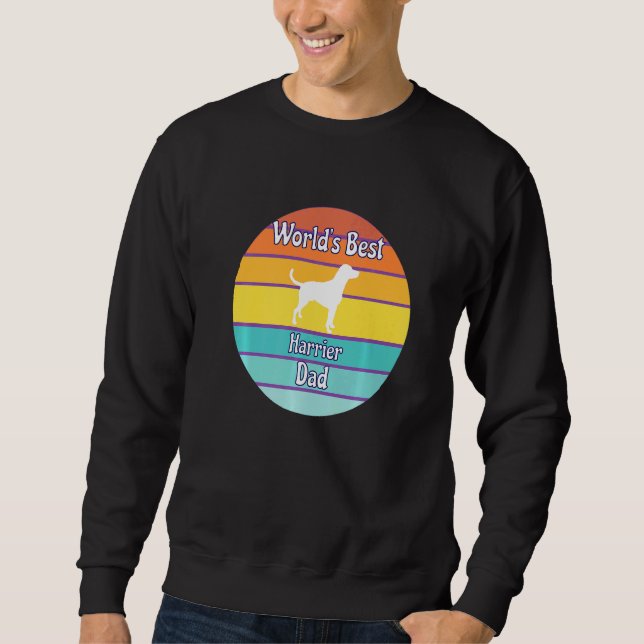 World's Best Harrier Dad Sweatshirt (Front)