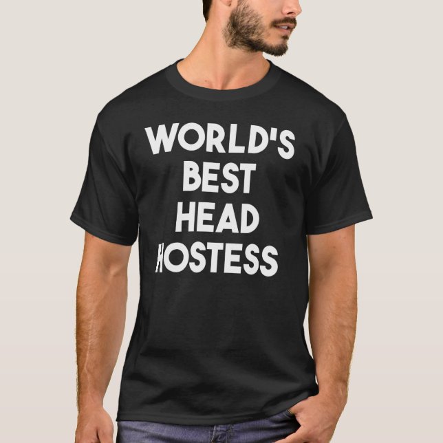 World's Best Head Hostess T-Shirt (Front)