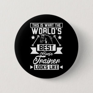 World's Best Horse Trainer 1 6 Cm Round Badge
