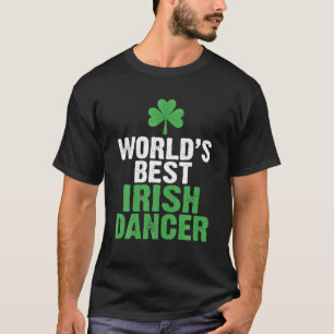 Worlds Best Irish Dancer T-Shirt