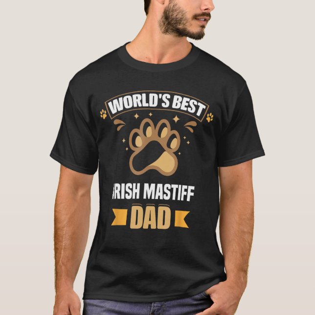 World's Best Irish Mastiff Dad Mixed Breed Dog Own T-Shirt (Front)