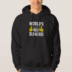World's Best Iron Worker Job Title Profession Iron Hoodie