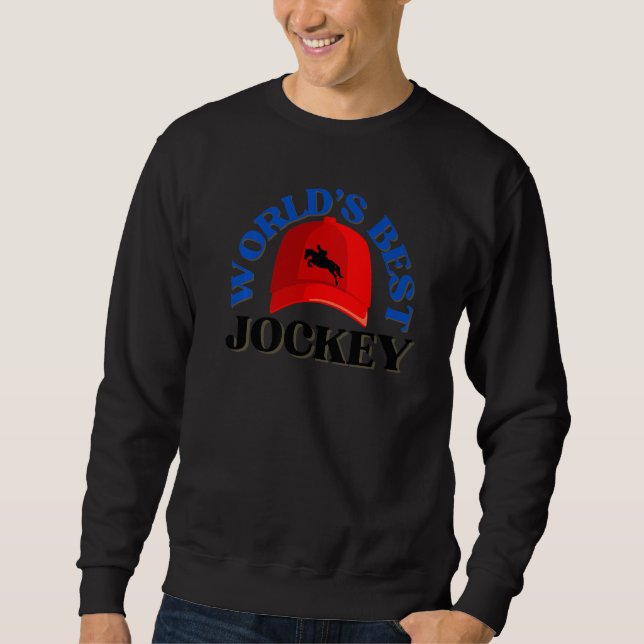 World's Best Jockey Jockeys Horse Riders Sweatshirt (Front)