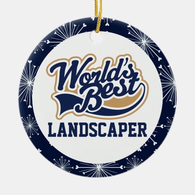 Worlds Best Landscaper Ceramic Ornament (Front)