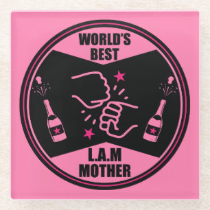 World's Best Like A Mother Glass Coaster