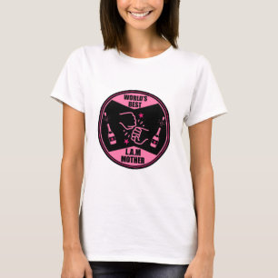World's Best Like A Mother T-Shirt
