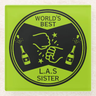 World's Best Like A Sister Glass Coaster
