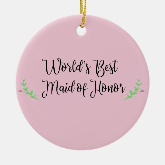 World's Best Maid of Honour Ceramic Tree Decoration (Front)