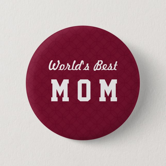 World's Best MOM Appreciation Gift A07 6 Cm Round Badge (Front)