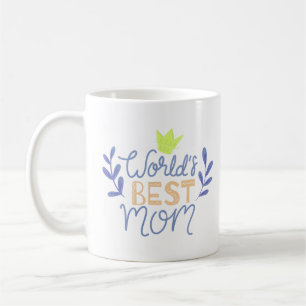 WORLD'S BEST MOM COFFEE MUG