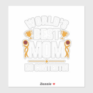 World's best mom no contest