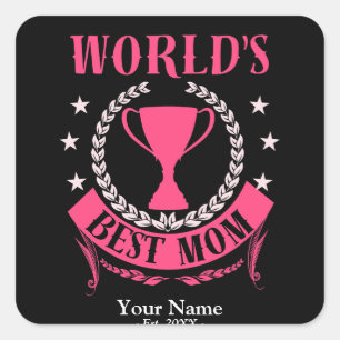 Worlds Best Mum Best Mother's Day or Birthday Gift Square Sticker