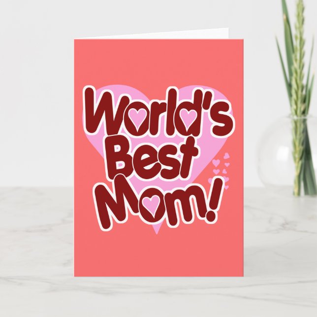 World's BEST Mum! Card (Front)