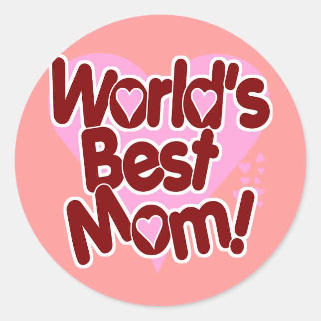 World's BEST Mum! Classic Round Sticker (Front)