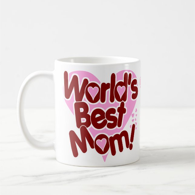 World's BEST Mum! Coffee Mug (Left)