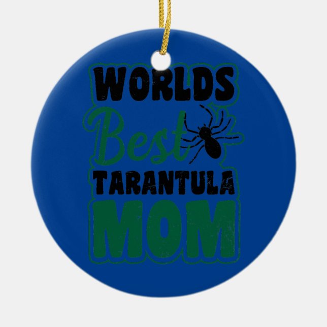 Worlds Best Mum Design Tarantula  Ceramic Ornament (Front)
