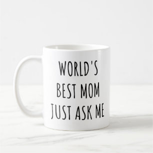 World's Best Mum Just Ask Me Funny Mother's Day Coffee Mug