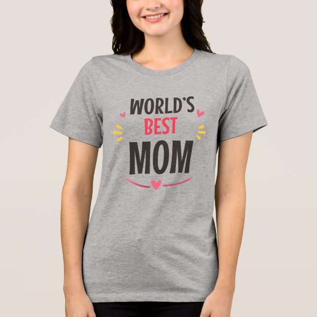 World's best mum  Tri-Blend shirt (Front)