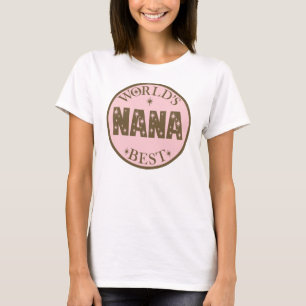 Worlds Best Nana Gift T-Shirt