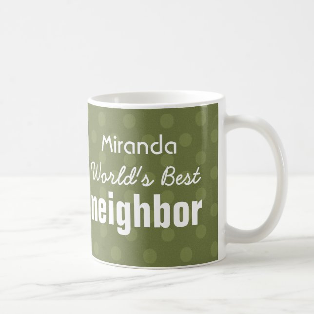 World's Best NEIGHBOR Green Polka Dot Pattern Coffee Mug (Right)