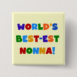 World's Best Nonna Bright Colours T-shirts and Gif 15 Cm Square Badge