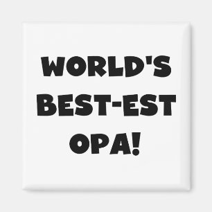World's Best Opa Black Text T-shirts and Gifts Magnet