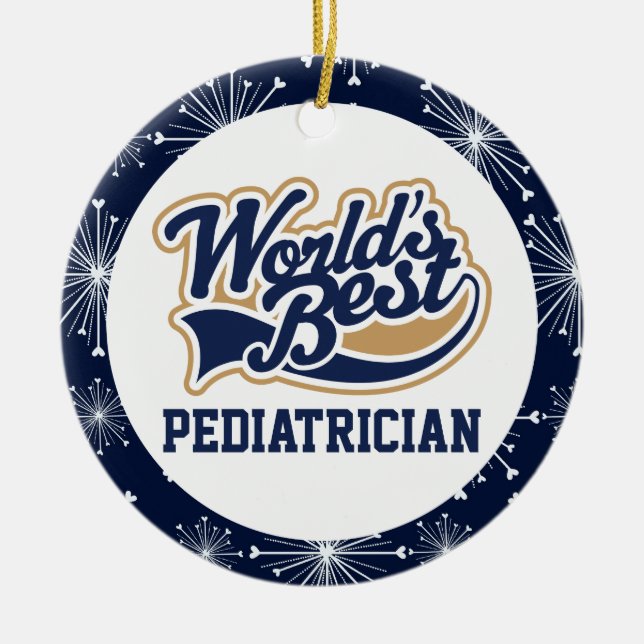 Worlds Best Paediatrician Gift Ceramic Ornament (Front)