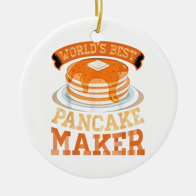 World's Best Pancake Maker - Funny Pancake Maker Ceramic Ornament (Front)