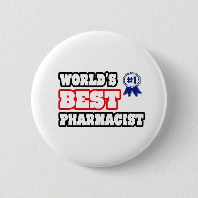 World's Best Pharmacist 6 Cm Round Badge (Front)