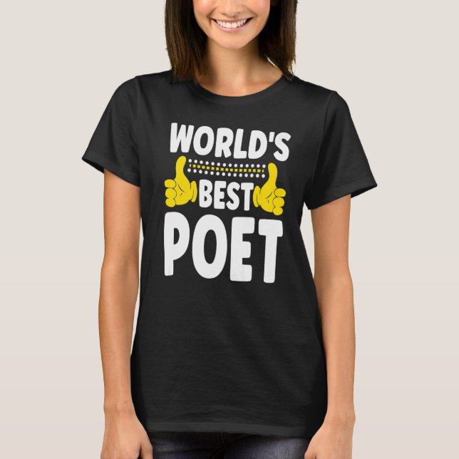 World's Best Poet Job Title  Profession Poet T-Shirt (Front)