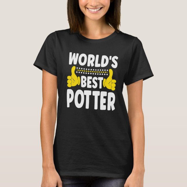 World's Best Potter Job Title  Profession Potter T-Shirt (Front)